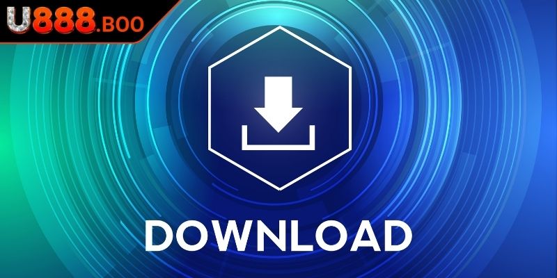 Điều cần lưu ý khi tải U888 để tránh rủi ro không đáng có